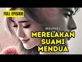 Download Lagu Full Episode - Merelakan Suami Mendua