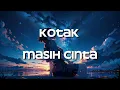 Download Lagu Kotak - Masih Cinta ( speed up )