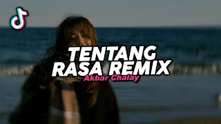 dj tentang rasa remix viral fyp tiktok terbaru 2025 akbar chalay