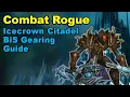 Combat Rogue BiS Gearing Guide - Icecrown Citadel Phase 4