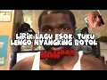 Download Lagu lirik lagu esok² tuku lengo nyangking botol || versi meme