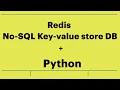 Redis using Python Programming Key-value store NOSQL Database
