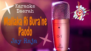 Download Karaoke daerah Mallaka Ri Burane Paodo - Jay Raja || Cover lagu daerah No Vocal MP3