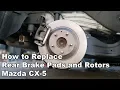 Mazda CX-5 Rear Brake Pad and Rotor Replacement 2013-2016 Without EPB Motor