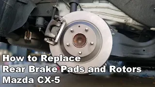 Mazda CX-5 Rear Brake Pad and Rotor Replacement 2013-2016 Without EPB Motor