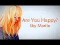Download Lagu SHY Martin - Are You Happy? (Lyrics)