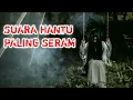 Download Lagu SUARA KUNTILANAK MENANGIS PALING MENAKUTKAN