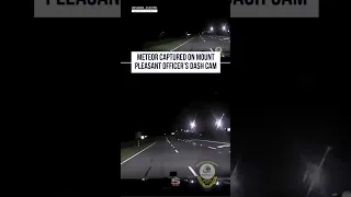 Police officer captures meteror on his dash cam