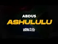 Download Lagu Abdus - Ashululu (Prod. 1nder)