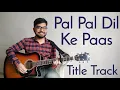 Download Lagu Cover-029 - Pal Pal Dil Ke Paas | Title Track | Arijit Singh| Guitar Cover by Darshan Nathani ✌️🙂
