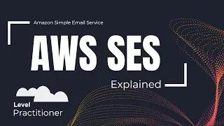AWS SES Explained Send Emails from Your Apps Using Simple Email Service