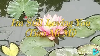 Download Juliana Jean - I'm Still Loving You(Tian Mi Mi)(Lyrics) MP3