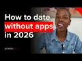 How to Meet People without Dating Apps in 2026