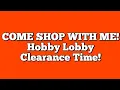 CSWM at My HUGE Hobby Lobby So Many Fun Clearance Items