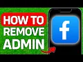 How To Remove Yourself From A Page Admin On Facebook Using iPhone Easy Way
