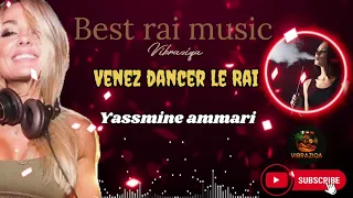 Yassmine Ammari Rai100 Venez Danser Le Rai Rai Version Galal 2025 