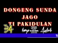 Lagu Dongeng Sunda JAGO TI PAKIDULAN part-34