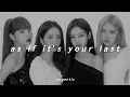 Download Lagu blackpink // as if it’s your last (𝐬𝐥𝐨𝐰𝐞𝐝 𝐧 𝐫𝐞𝐯𝐞𝐫𝐛)