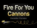 Download Lagu Cannons - Fire For You (Karaoke Version)