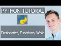 4 Dictionaries Functions and While - Python Tutorial from Zero to Pro