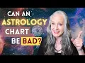 Bad Astrology - Can a Natal Chart Be Bad