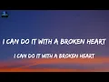 Download Lagu Taylor Swift - I Can Do It With a Broken Heart  (Lyrics)