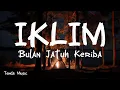 Download Lagu Bulan Jatuh Keriba - Iklim [ LIRIK LAGU ]