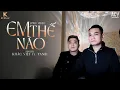Download Lagu Em Thế Nào | Khắc Việt ft. Yanbi || Official Lyrics Video | ALBUM \