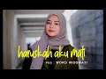 Download Lagu Haruskah Aku Mati - Woro Widowati - New Pallapa