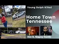 Young Dolph home town Tennesse