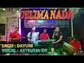 Download Lagu Dayuni ( Cover ) Delima nada voc Astri feat Lia oy