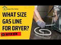 What Size Gas Line for Dryer Know Now