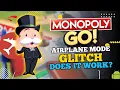 Monopoly Go Airplane Mode Glitch Does It Work 2026