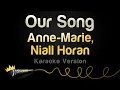 Download Lagu Anne-Marie, Niall Horan - Our Song (Karaoke Version)