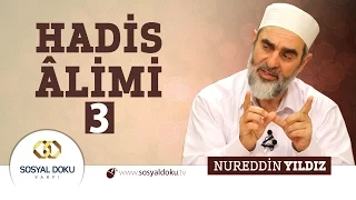 28) Hadis Âlimi (3)