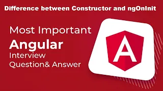 Part-6 Difference between Constructor and ngOnInit Angular interview questions