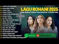 Download Lagu Lagu Rohani Putri Siagian, Angel Pieters \u0026 Clarisa Dewi Full Album | Lagu Rohani Kristen 2025