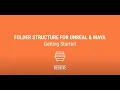 BeeHive for Unreal Maya Folder Structure Tutorial