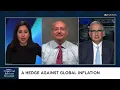 A Hedge Against Global Inflation Gilbert Garcia Sarat Sethi at CNBC Financial Advisor Summit