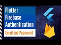 Flutter Firebase Authentication - Email and Password
