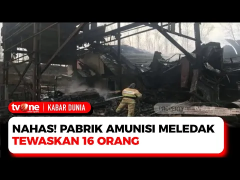 Pabrik Amunisi Meledak, 16 Orang Tewas dan Satu Orang Terluka