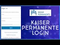 How to Login Kaiser Permanente Account 2023 Kaiser Permanente Sign In