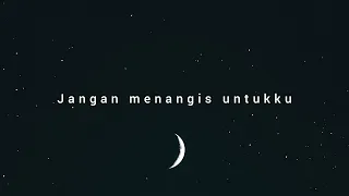 Download LUVIA - Jangan Menangis Untukku ( Slowed+Reverb+Lyrics ) MP3