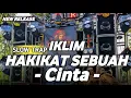 Lagu SLOW TRAP!!! HAKIKAT SEBUAH CINTA - IKLIM  - FULL BASS - RELAXING (GILANG MUSIK)