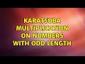 Karatsuba multiplication on numbers with odd length
