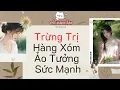Full audio| Trừng Trị Hàng Xóm Ảo Tưởng Sức Mạnh |#truyenaudio
