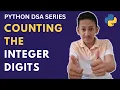 EASY WAY to Calculate Integer Digits in Python Python DSA Series
