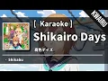 Download Lagu [Karaoke] Shikairo Days - Shikabu (TV Size)