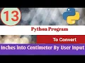 Python Program To Convert Inches into Centimeter Python Examples