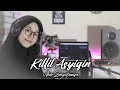 Download Lagu Killil 'Asyiqin cover Abda Zakiyatunnisa